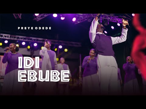 Preye Odede - Idi Ebube